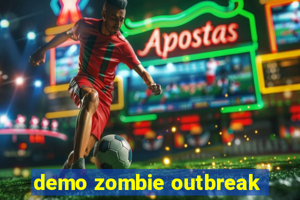 demo zombie outbreak